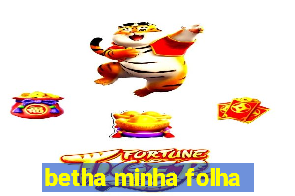 betha minha folha